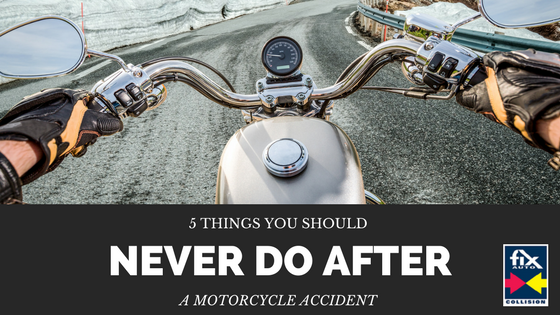 5 things you should never do after a motorcycle accident